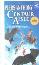 Piers Anthony: Centaur Aisle (Xanth Novels) (Hardcover, 1999, Tandem Library)