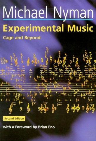 Michael Nyman: Experimental music (1999, Cambridge University Press)