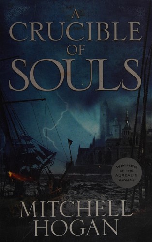 Mitchell Hogan: A crucible of souls (2015, HarperCollins Publishers)