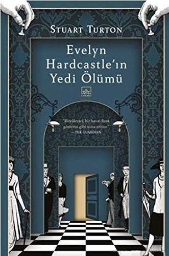 Stuart Turton: Evelyn Hardcastle'in Yedi Ölümü (Paperback, 2020, Ithaki Yayinlari)