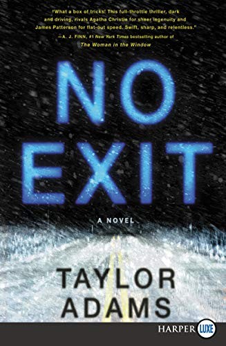 Taylor Adams: No Exit (Paperback, 2019, HarperLuxe)