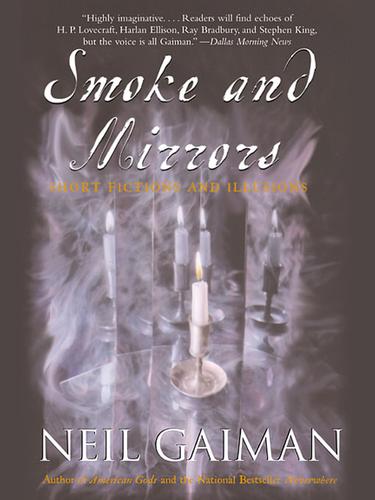 Neil Gaiman, Joe Hill, Richard Chizmar, William Peter Blatty, Kealan Patrick Burke, Brian Keene, Joe R. Lansdale, Ray Garton: Smoke and Mirrors (EBook, 2001, HarperCollins)