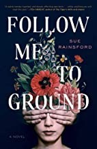 Sue Rainsford: Follow me to ground : a novel (Hardcover, 2020, Scribner)