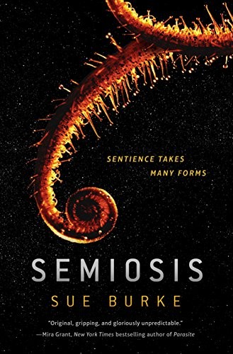 Sue Burke: Semiosis (2018, Tor Books)