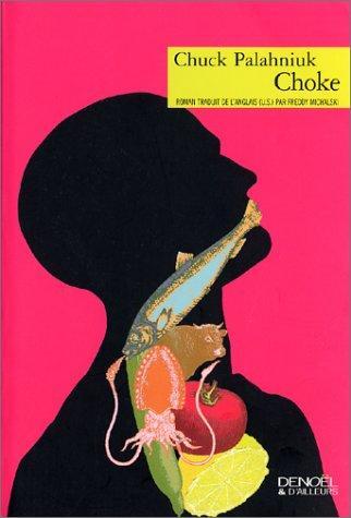 Chuck Palahniuk, Freddy Michalski: Choke (Paperback, French language, 2002, Éditions Denoël)