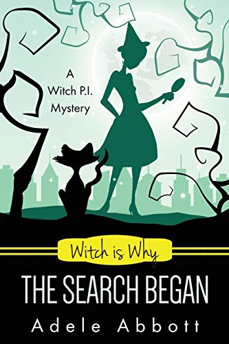 Adele Abbott: Witch Is Why The Search Began (Paperback, 2017, Createspace Independent Publishing Platform, CreateSpace Independent Publishing Platform)