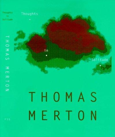 Thomas Merton: Thoughts in Solitude (1998, Farrar Straus & Giroux (T))