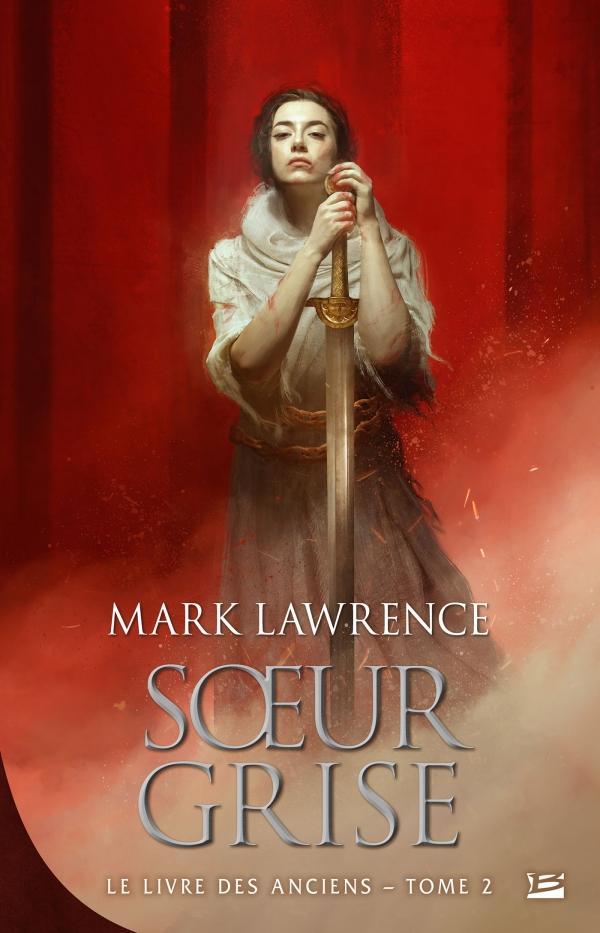 Mark Lawrence: Sœur Grise (French language, 2018, Bragelonne)