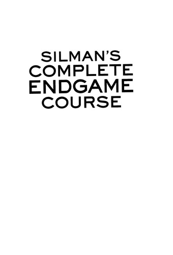 Jeremy Silman: Silman's complete endgame course (Paperback, 2007, Siles Press)