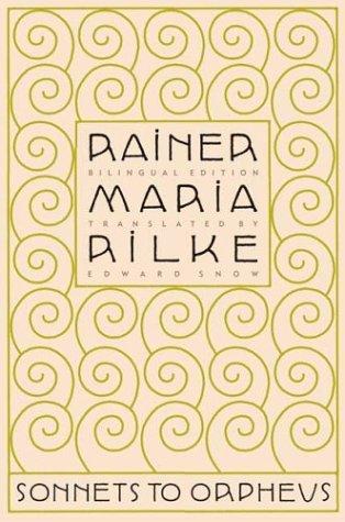 Rainer Maria Rilke, Edward Snow: Sonnets to Orpheus (Hardcover, 2004, North Point Press)