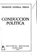 Juan Domingo Perón: Conducción política (Spanish language, 1982, Editorial Megafón)