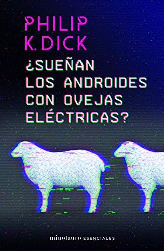 Philip K. Dick: ¿Sueñan los androides con ovejas eléctricas? (Paperback, 2019, Planeta Publishing)