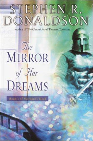 Stephen R. Donaldson: The Mirror of Her Dreams (2003)