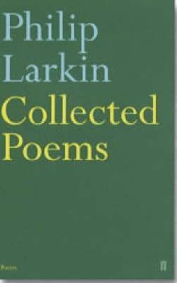 Philip Larkin, Anthony Thwaite: Collected Poems (2003)