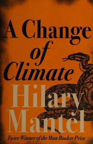 Hilary Mantel: A Change of Climate (Paperback, 2010, HarperPerennial)