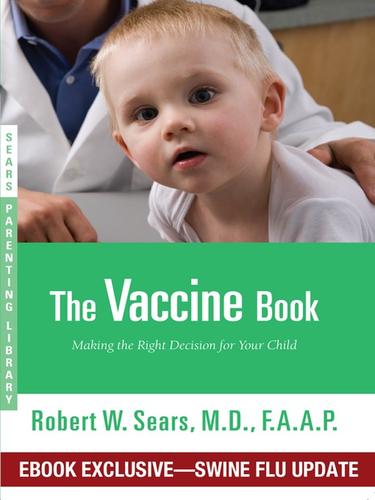 Robert Sears: The Vaccine Book (EBook, 2007, Little, Brown and Company)