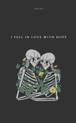 Lancali: I Fell in Love with Hope (Paperback, 2022, Lancali LLC)