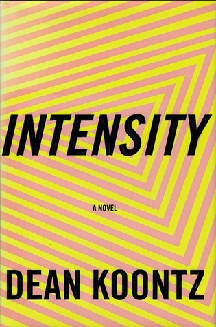 Dean R. Koontz: Intensity (Hardcover, 1995, Alfred A. Knopf)