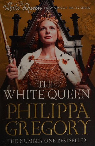 Philippa Gregory: White Queen (2013, Touchstone)