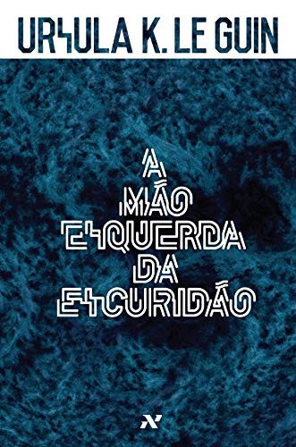 invalid author: A Mão Esquerda da Escuridão (Paperback, Portuguese language, 2014, Editora Aleph)