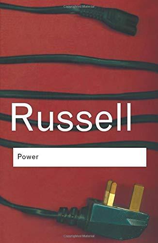 Bertrand Russell: Power : a new social analysis (2004)