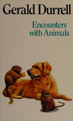 Gerald Malcolm Durrell: Encounters with animals. (1983, Granada)