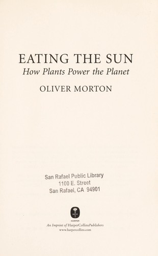 Oliver Morton: Eating the sun (Hardcover, 2008, Harper)