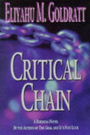 Eliyahu M. Goldratt: Critical Chain (Paperback, 1997, Gower Pub Co)