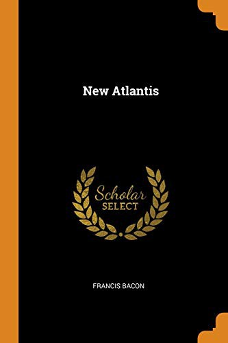 Francis Bacon: New Atlantis (Paperback, 2018, Franklin Classics)