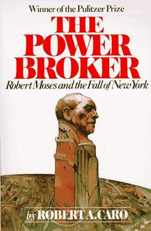 Robert A. Caro: The power broker (1975, Vintage Books)