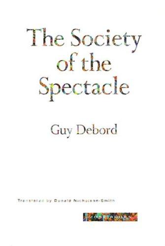 Guy Debord: The society of the spectacle (1994, Zone Books)