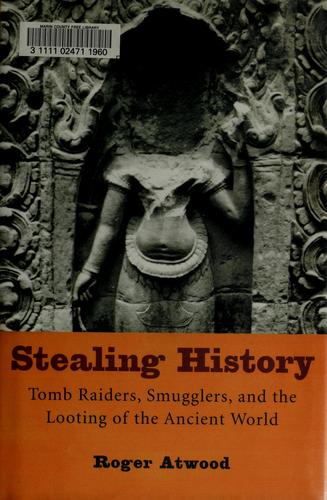 Roger Atwood: Stealing history (2004, St. Martin's Press)