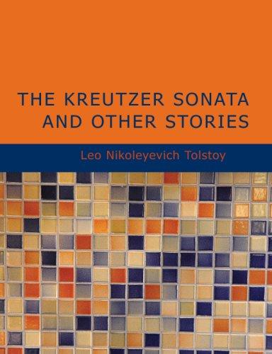 Leo Tolstoy: The Kreutzer Sonata and Other Stories (Large Print Edition) (Paperback, 2007, BiblioBazaar)