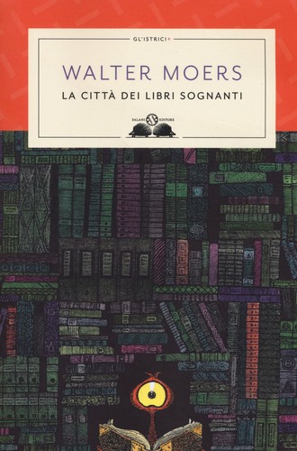 Walter Wilhelm Moers: La città dei libri sognanti (Paperback, Italian language, 2018, Salani)