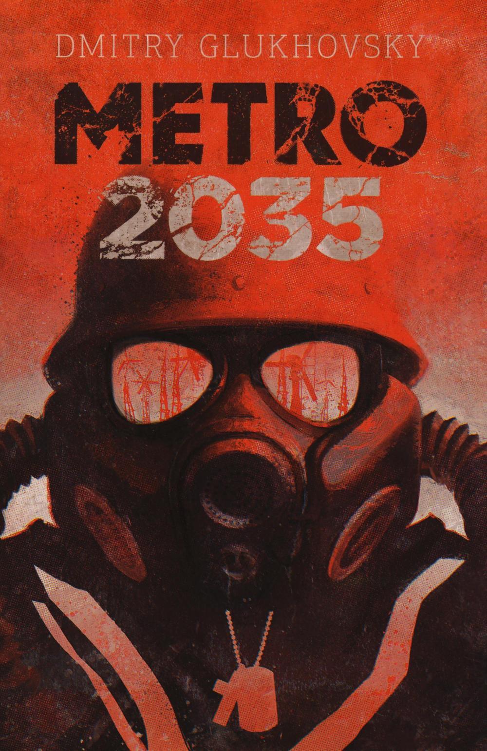 Dmitry Glukhovsky: Metro 2035 (2016, Heyne Verlag)