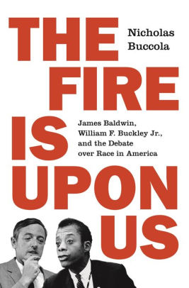Nicholas Buccola: Fire Is upon Us (2019, Princeton University Press)