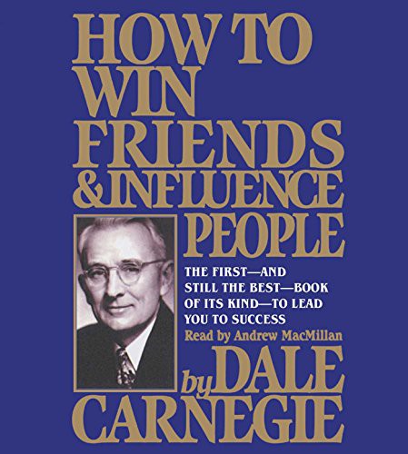 Dale Carnegie, Andrew Macmillan: How To Win Friends And Influence People (AudiobookFormat, 2018, Simon & Schuster Audio)