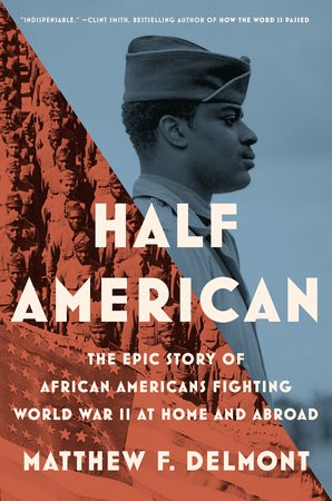 Matthew F. Delmont: Half American (EBook, 2022, Viking, Penguin Publishing Group)