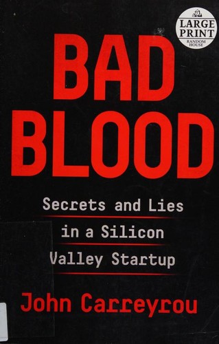John Carreyrou: Bad blood (Paperback, 2018, Random House Large Print)