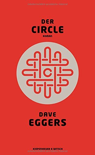 Dave Eggers: Der Circle (Hardcover, 2014, Kiepenheuer & Witsch GmbH)