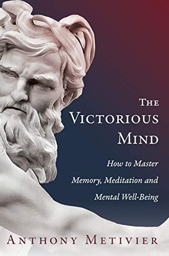 Anthony Metivier: The Victorious Mind (Hardcover, 2020, Advanced Education Methodologies)