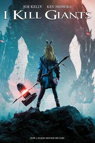 Joe Kelly: I Kill Giants Movie Tie-In Edition (Paperback, 2014, Image Comics)