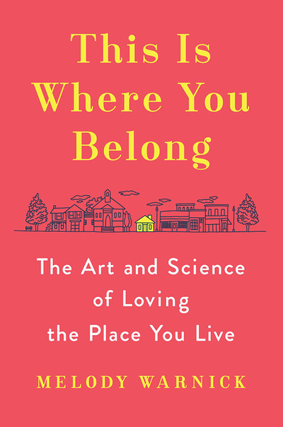 Melody Warnick: This is where you belong (2016)