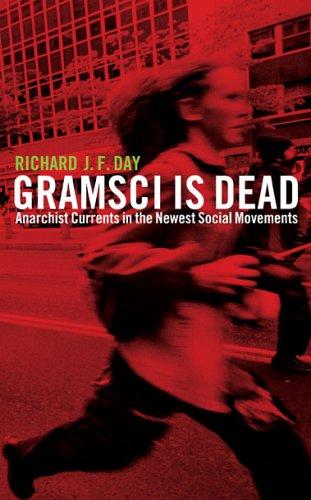 Richard J. F. Day: Gramsci Is Dead (Paperback, 2005, Pluto Press (UK))