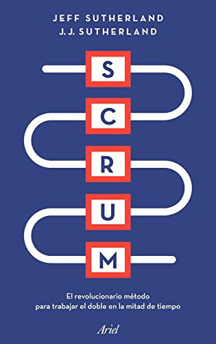 Jeff Sutherland, J. J. Sutherland, Victoria Eugenia Gordo del Rey: Scrum (Paperback, 2018, Editorial Ariel)