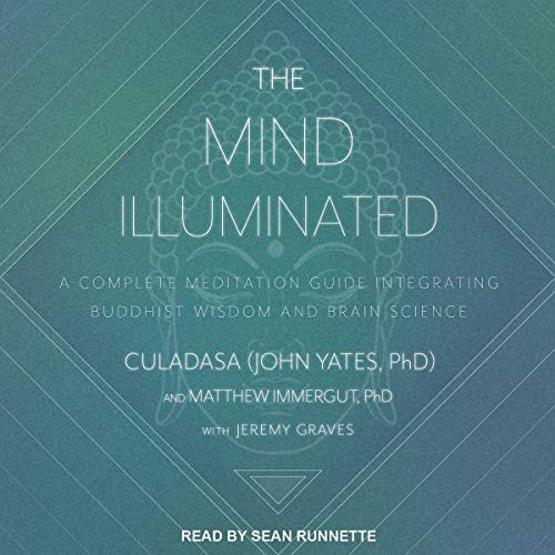 Culadasa John Yates, Matthew Immergut, Culadasa, Jeremy Graves: The Mind Illuminated (AudiobookFormat, 2021, Tantor and Blackstone Publishing)