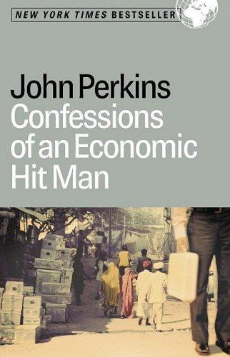 John Perkins: Confessions of an Economic Hit Man (2004)