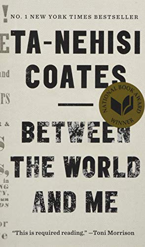 Ta-Nehisi Coates: Between the World and Me (Paperback, 2017, Random House LCC US)