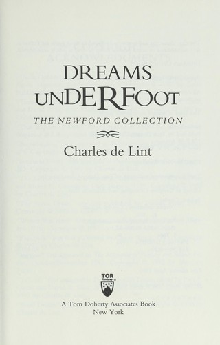 Charles de Lint: Dreams underfoot (1993, TOR)