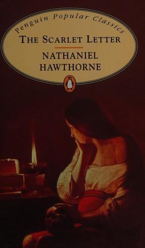 Nathaniel Hawthorne: The Scarlet Letter (Penguin Popular Classics) (1994, Penguin Books)